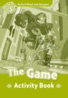 Oxford Read and Imagine: Level 3:: The Game activity book - Book