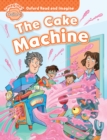 The Cake Machine (Oxford Read and Imagine Beginner) - eBook