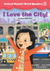 I Love the City! (Oxford Phonics World Readers Level 5) - eBook