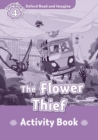 Oxford Read and Imagine: Level 4: The Flower Thief Activity Book - Book