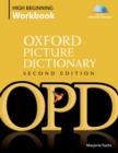 Oxford Picture Dictionary Second Edition: High Beginning Workbook : Vocabulary reinforcement activity book with 4 audio CDs - Book