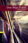 Oxford Bookworms Library: Level 1:: One-Way Ticket - Short Stories - Book