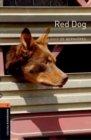 Oxford Bookworms Library: Level 2:: Red Dog - Book