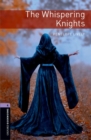 Oxford Bookworms Library: Level 4:: The Whispering Knights - Book