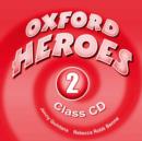 Oxford Heroes 2: Class Audio CDs (2) - Book