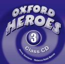 Oxford Heroes 3: Class Audio CDs (3) - Book