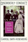 Disorderly Conduct : Visions of Gender in Victorian America - Book
