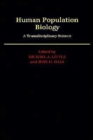 Human Population Biology : A Transdisciplinary Science - Book