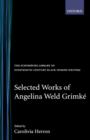 Selected Works of Angelina Weld Grimke - Book