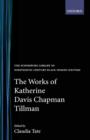 The Works of Katherine Davis Chapman Tillman - Book