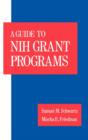 A Guide to the NIH Grant Programs - Book