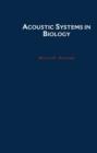 Acoustic Systems in Biology - Book