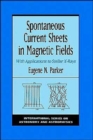Spontaneous Current Sheets in Magnetic Fields : With Applications to Stellar X-Rays - Book