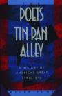 The Poets of Tin Pan Alley : A History of America's Great Lyricists - Book