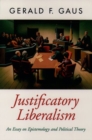 Justificatory Liberalism : An Essay on Epistemology and Political Theory - Book