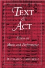 Text and Act : Essays on Music and Performance - Book