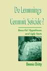 Do Lemmings Commit Suicide? : Beautiful Hypotheses and Ugly Facts - Book