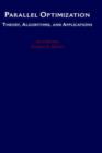 Parallel Optimization : Theory, Algorithms and Applications - Book