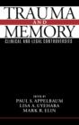 Trauma and Memory : Clinical and Legal Controversies - Book