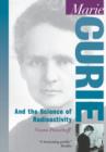 Marie Curie : And the Science of Radioactivity - Book