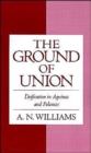 The Ground of Union : Deification in Aquinas and Palamas - Book