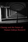 Cloning and the Future of Human Embryo Research - Book