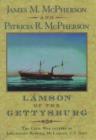 Lamson of the Gettysburg : The Civil War Letters of Lieutenant Roswell H. Lamson, U.S. Navy - Book