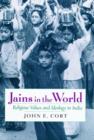 Jains in the World : Religious Values and Ideology in India - Book