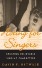 Acting for Singers : Creating Believable Singing Characters - Book