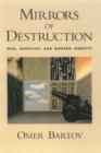 Mirrors of Destruction : War, Genocide, and Modern Identity - Book