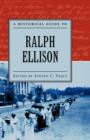 A Historical Guide to Ralph Ellison - Book