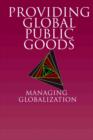 Providing Global Public Goods : Managing Globalization - Book
