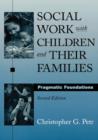 Social Work with Children and Their Families : Pragmatic Foundations - Book
