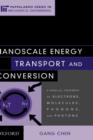 Nanoscale Energy Transport and Conversion : A Parallel Treatment of Electrons, Molecules, Phonons, and Photons - Book