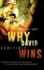 Why David Sometimes Wins : Leadership, Strategy and the Organization in the California Farm Worker Movement - Book