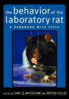 The Behavior of the Laboratory Rat : A Handbook with Tests - Book