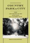 Country, Park & City : The Architecture and Life of Calvert Vaux - Book