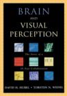 Brain and Visual Perception : The Story of a 25-year Collaboration - Book