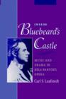 Inside Bluebeard's Castle : Music and Drama in Bela Bartok's Opera - Book