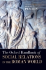 The Oxford Handbook of Social Relations in the Roman World - Book