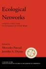 Ecological Networks : Linking Structure to Dynamics in Food Webs - Book