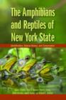 The Amphibians and Reptiles of New York State : Identification, Natural History, and Conservation - Book