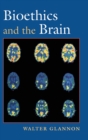 Bioethics and the Brain - Book