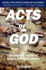 Acts of God : The Unnatural History of Natural Disaster in America - Book