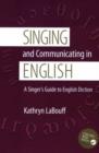 Singing and Communicating in English : A Singer's Guide to English Diction - Book