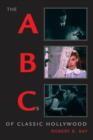 The ABCs of Classic Hollywood - Book