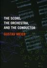 The Score, the Orchestra, and the Conductor - Book