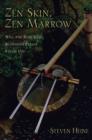 Zen Skin, Zen Marrow : Will the Real Zen Buddhism Please Stand Up? - Book