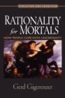Rationality for Mortals : How People Cope with Uncertainty - Book