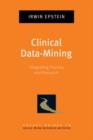 Clinical Data-Mining : Integrating Practice and Research - Book